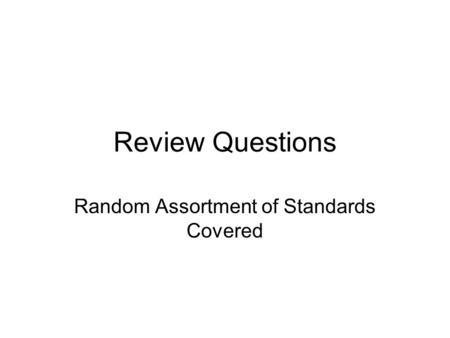 Random Assortment of Standards Covered