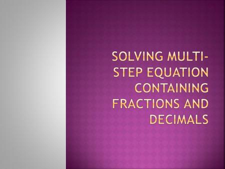  Is the number being multiplied to a variable. Can be a whole number, integer, or fraction!  What is the coefficient of: X4x 2 7.