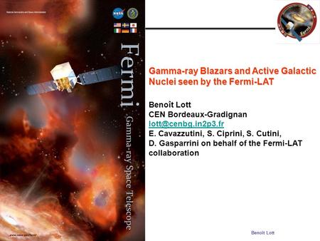 Galapagos Islands 09/13/14 Benoît Lott Gamma-ray Blazars and Active Galactic Nuclei seen by the Fermi-LAT Benoît Lott CEN Bordeaux-Gradignan