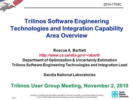 Page 1 Trilinos Software Engineering Technologies and Integration Capability Area Overview Roscoe A. Bartlett  Department.