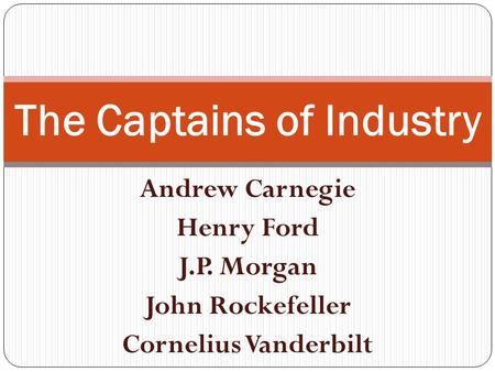 The Captains of Industry