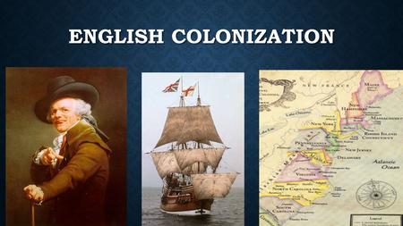 ENGLISH COLONIZATION.