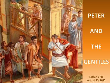 Lesson 9 for August 29, 2015. “Parthians and Medes and Elamites, those dwelling in Mesopotamia, Judea and Cappadocia, Pontus and Asia, Phrygia and Pamphylia,