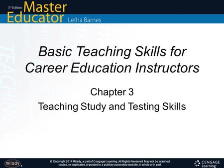 © Copyright 2014 Milady, a part of Cengage Learning. All Rights Reserved. May not be scanned, copied, or duplicated, or posted to a publicly accessible.