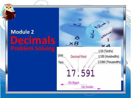 Decimals Module 2 Problem Solving Decimals Solving Word Problems 2. Rashid has got Dh 45. He buys 2 cups of coffee and three hot dogs. How much does.