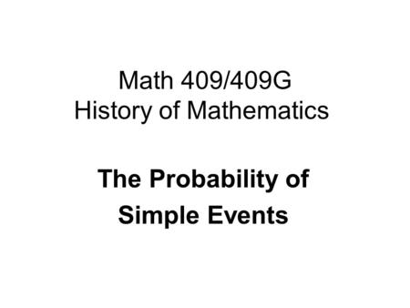 Math 409/409G History of Mathematics