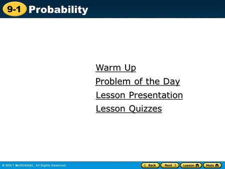 Warm Up Problem of the Day Lesson Presentation Lesson Quizzes.