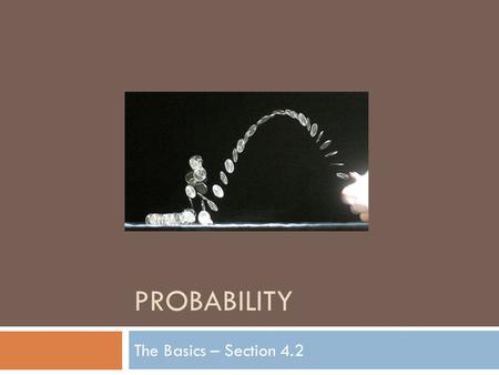 Probability The Basics – Section 4.2.