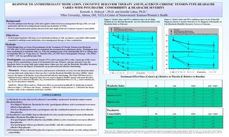 RESPONSE TO ANTIDEPRESSANT MEDICATION, COGNITIVE BEHAVIOR THERAPY AND PLACEBO IN CHRONIC TENSION-TYPE HEADACHE VARIES WITH PSYCHIATRIC COMORBIDITY & HEADACHE.