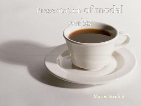 Presentation of modal verbs