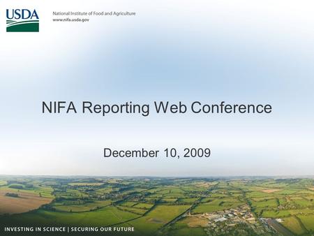 NIFA Reporting Web Conference December 10, 2009. Start the Recording…