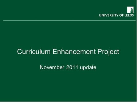 Curriculum Enhancement Project November 2011 update.