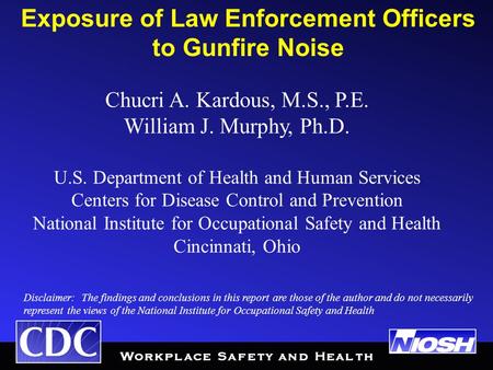 Chucri A. Kardous, M.S., P.E. William J. Murphy, Ph.D. U.S. Department of Health and Human Services Centers for Disease Control and Prevention National.