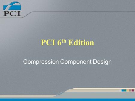 Compression Component Design