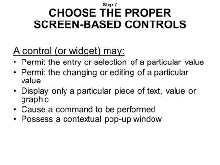 Step 7 CHOOSE THE PROPER SCREEN-BASED CONTROLS