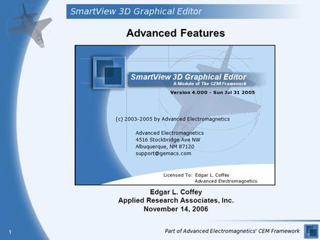 1 Edgar L. Coffey Applied Research Associates, Inc. November 14, 2006 Advanced Features.