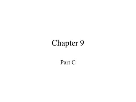 Chapter 9 Part C. III. One-Tailed Tests B. P-values Using p-values is another approach to conducting a hypothesis test, yielding the same result. In general: