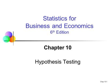 Chapter 10 Hypothesis Testing