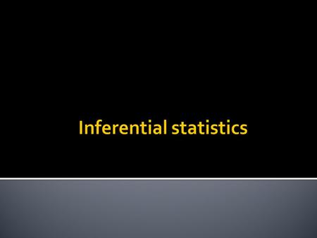 Inferential statistics.  Summary from last week  The normal distribution  Hypothesis testing  Type I and II errors  Statistical power  Exercises.