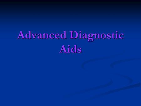 Advanced Diagnostic Aids. Periodontitis: is characterized by a loss of connective tissue attachment that begins at, or just apical to, the cementoenamel.