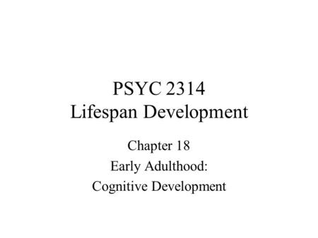 PSYC 2314 Lifespan Development