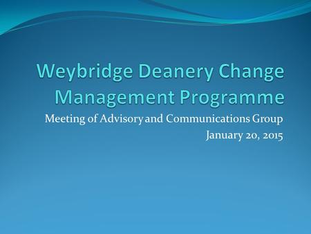 Weybridge Deanery Change Management Programme