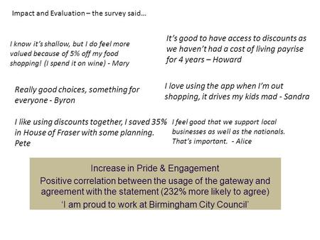 Increase in Pride & Engagement Positive correlation between the usage of the gateway and agreement with the statement (232% more likely to agree) ‘I am.