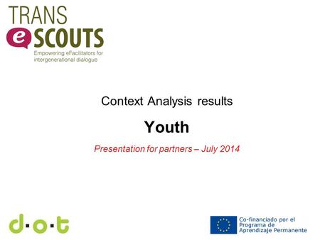 Context Analysis results Youth Presentation for partners – July 2014.