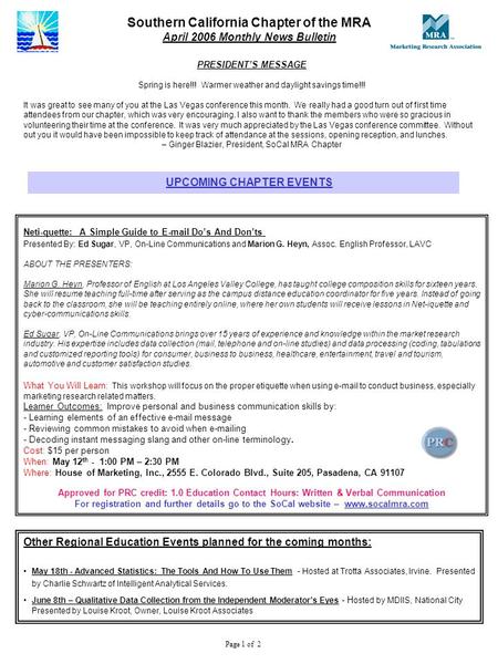 Page 1 of 2 PRESIDENT’S MESSAGE Spring is here!!! Warmer weather and daylight savings time!!! It was great to see many of you at the Las Vegas conference.