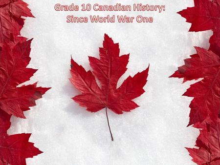 1.We will be able to describe some key interactions between different communities in Canada, and between Canada and the international community, and.