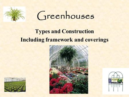 Types and Construction Including framework and coverings