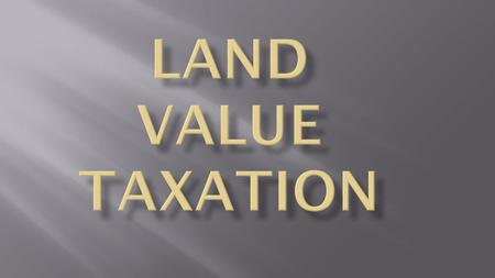 Natural Labour Party policy “Taxes are the price we pay for a civilized society” Oliver Wendell Holmes, Jr. (1904)