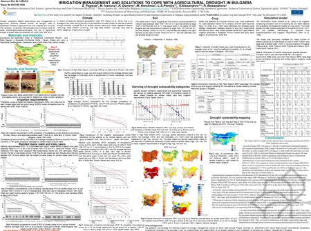 IRRIGATION MANAGEMENT AND SOLUTIONS TO COPE WITH AGRICULTURAL DROUGHT IN BULGARIA Z. Popova*, М. Ivanova*, K. Doneva*, M. Kercheva*, L.S.Pereira**, V.Alexandrov***,