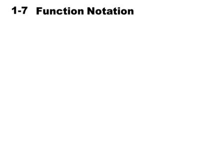 1-7 Function Notation Holt Algebra 2. Warm Up 1. 5x – 2 when x = 4 4. 2 – t 2 when 3. when x = 16 94 18 48 5. Give the domain and range for this relation: