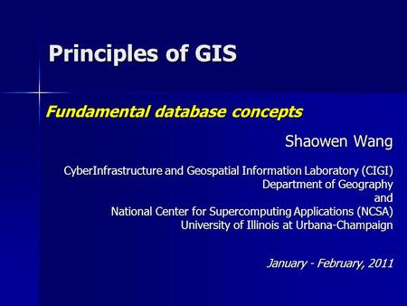 Shaowen Wang CyberInfrastructure and Geospatial Information Laboratory (CIGI) Department of Geography and National Center for Supercomputing Applications.