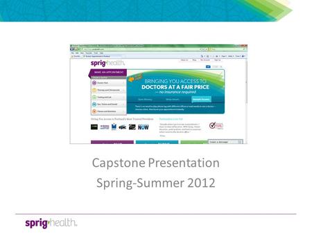 Sprig Health Capstone Presentation Spring-Summer 2012.