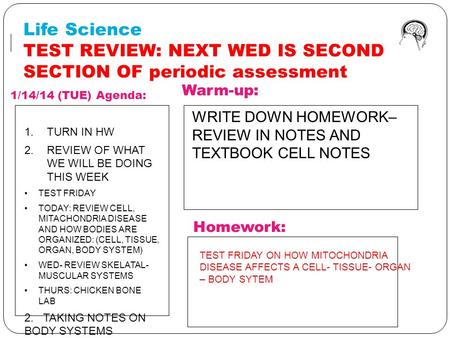 1/14/14 (TUE) Agenda: Warm-up: TURN IN HW