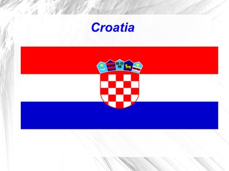 Croatia.