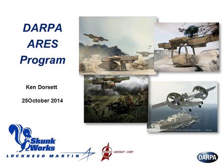 DARPA ARES Program Ken Dorsett 25October 2014.