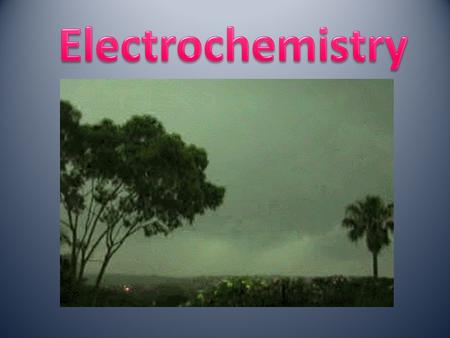 Electrochemistry Terminology  Oxidation  Oxidation – A process in which an element attains a more positive oxidation state Na(s)  Na + + e -  Reduction.