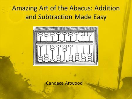 Candace Attwood. Many different places use some form of the abacus, including: Russia Egypt Rome Germany China Japan Greece United States Different kinds.