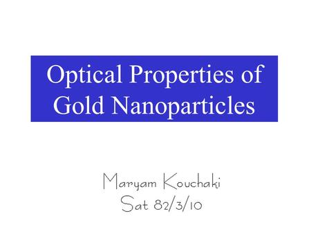 Optical Properties of Gold Nanoparticles