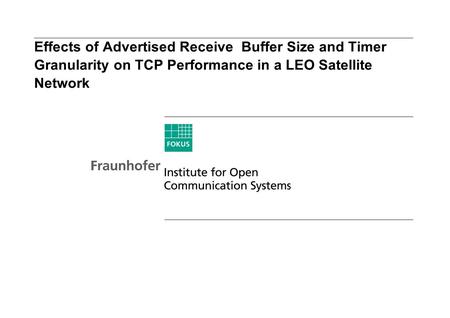 Effects of Advertised Receive Buffer Size and Timer Granularity on TCP Performance in a LEO Satellite Network.