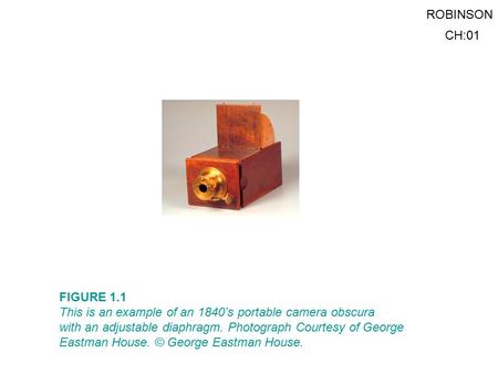 FIGURE 1.1 This is an example of an 1840’s portable camera obscura with an adjustable diaphragm. Photograph Courtesy of George Eastman House. © George.