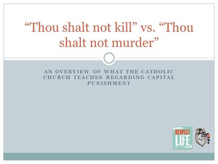 “Thou shalt not kill” vs. “Thou shalt not murder”