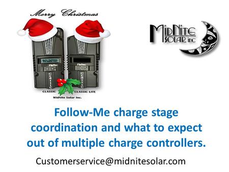 Follow-Me charge stage coordination and what to expect out of multiple charge controllers.