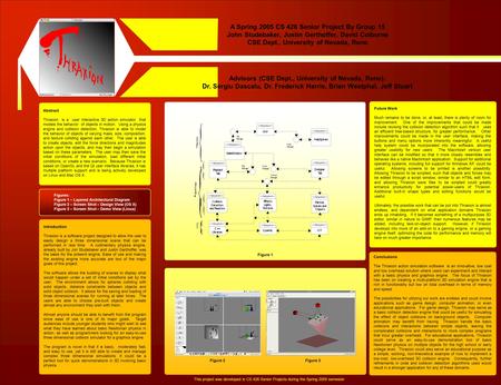 A Spring 2005 CS 426 Senior Project By Group 15 John Studebaker, Justin Gerthoffer, David Colborne CSE Dept., University of Nevada, Reno Advisors (CSE.