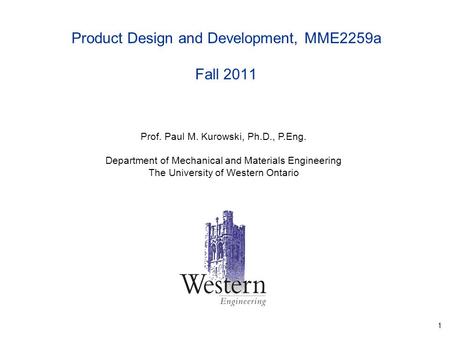 Product Design and Development, MME2259a Fall 2011