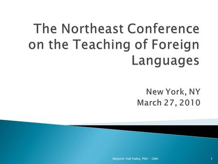 New York, NY March 27, 2010 1Marjorie Hall Haley, PhD - GMU.