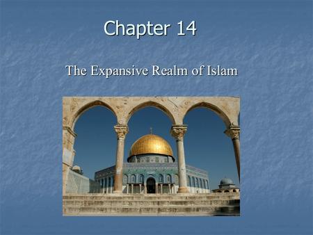 The Expansive Realm of Islam